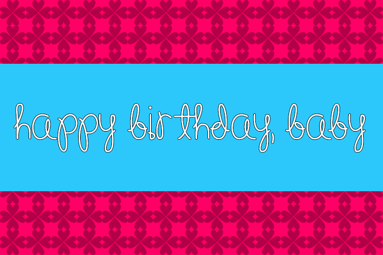 Happy Birthday, Baby (Bold) font