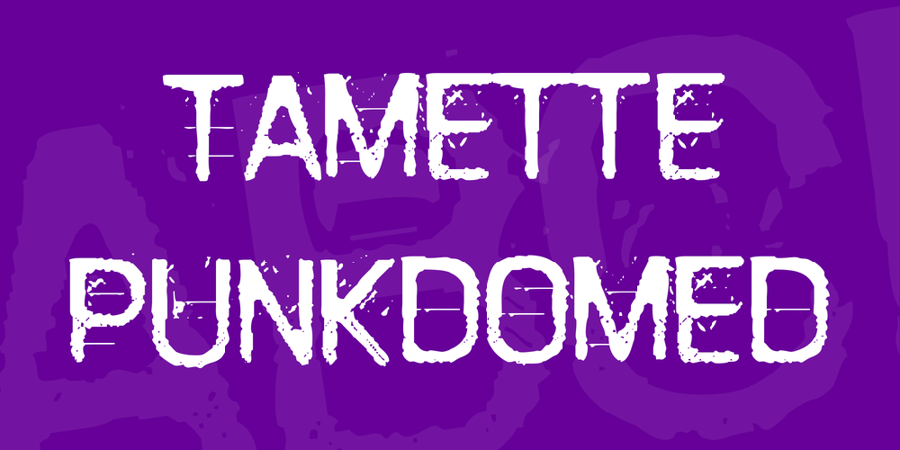 Tamette Punkdomed font