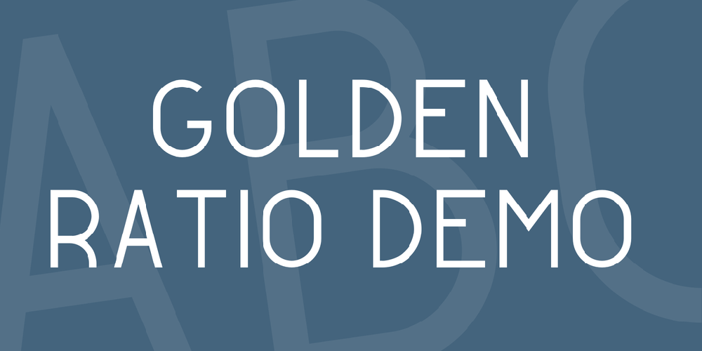 Golden Ratio Demo font
