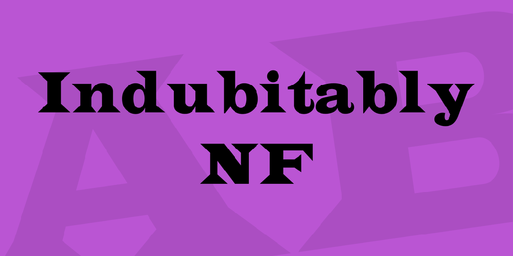 Indubitably NF font