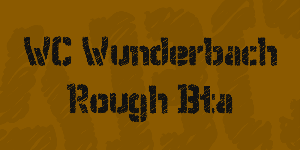 WC Wunderbach Rough Bta font