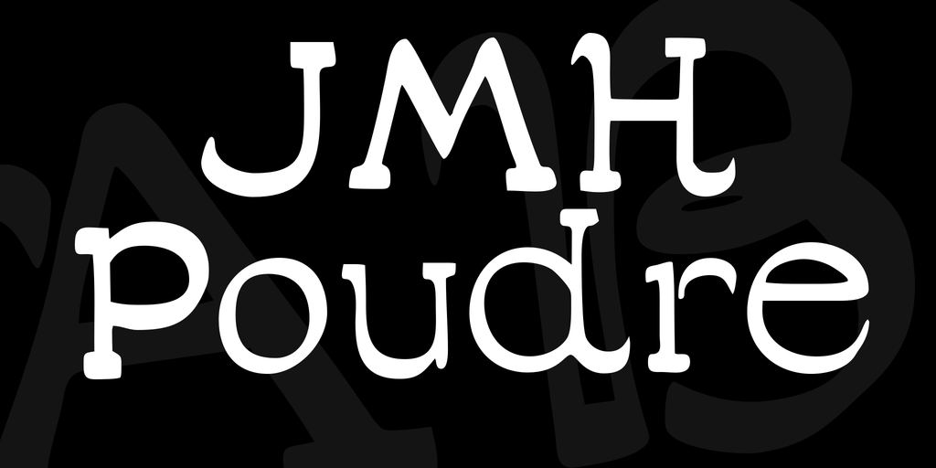 JMH Poudre font