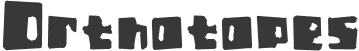 Orthotopes font
