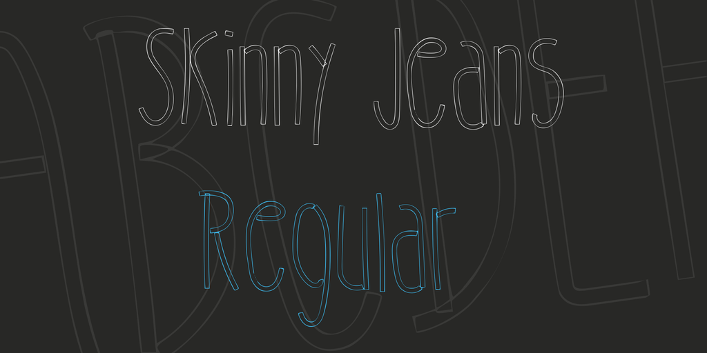 Skinny Jeans font