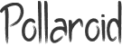 Pollaroid font