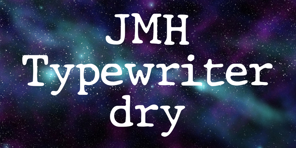 JMH Typewriter dry font