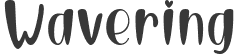 Wavering font