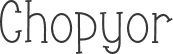 Chopyor font