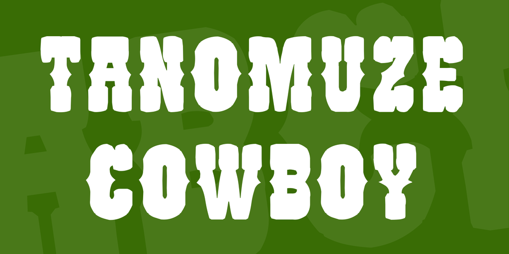 Tanomuze Cowboy font