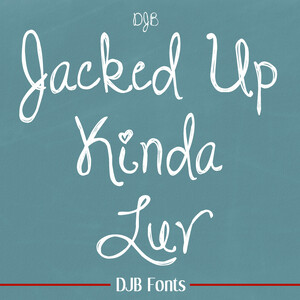 DJB Jacked Up Kinda Luv font