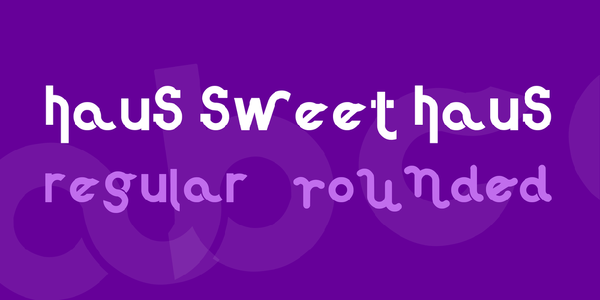 Haus Sweet Haus font