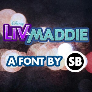 Liv and Maddie font