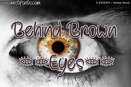 Behind Brown Eyes font