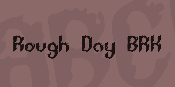 Rough Day BRK font