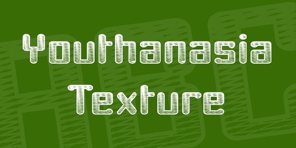 Youthanasia Texture font