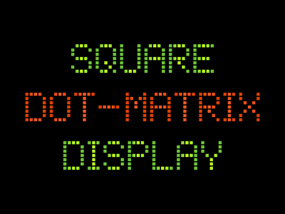 Square Dot-Matrix font
