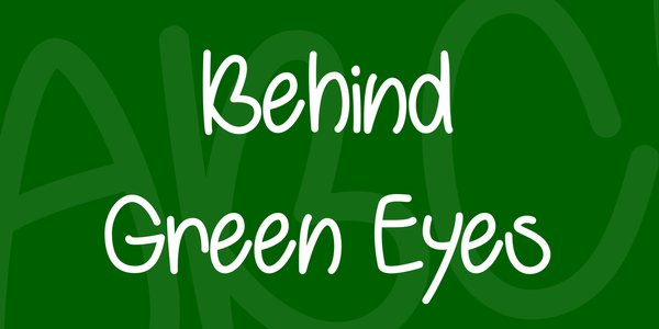 Behind Green Eyes font