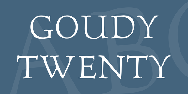 GoudyTwenty font