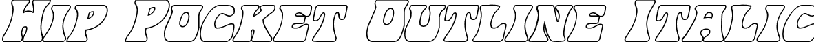 Hip Pocket Outline Italic font - hippocketoutital.ttf