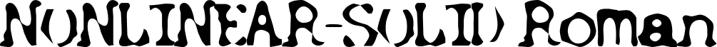 NONLINEAR-SOLID Roman font - nonlinear-solid.ttf