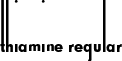 Thiamine Regular font - thiamine.ttf