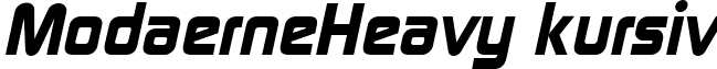 ModaerneHeavy kursiv font - modaerneheavyitalic.ttf