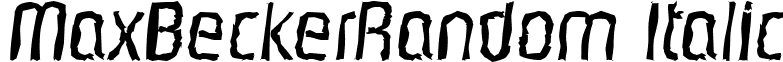 MaxBeckerRandom Italic font - maxbeckerrandom-italic.ttf