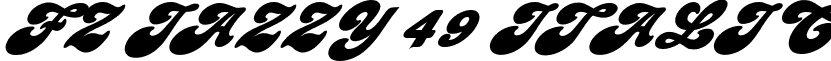 FZ JAZZY 49 ITALIC font - fzjazzy49italic.ttf