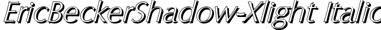 EricBeckerShadow-Xlight Italic font - ericbeckershadow-xlight-italic.ttf