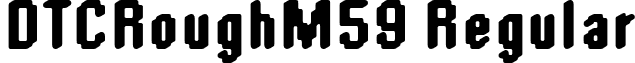 DTCRoughM59 Regular font - dtcroughm59.ttf