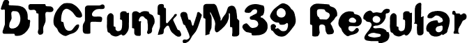 DTCFunkyM39 Regular font - dtcfunkym39.ttf