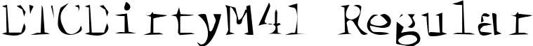 DTCDirtyM41 Regular font - dtcdirtym41.ttf