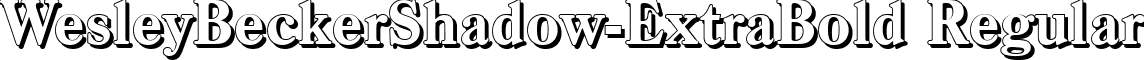 WesleyBeckerShadow-ExtraBold Regular font - wesleybeckershadow-extrabold-regular.ttf