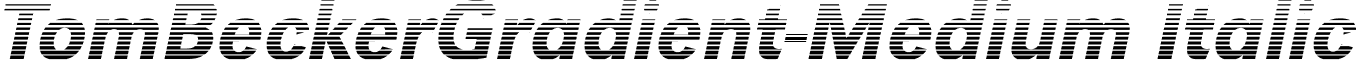 TomBeckerGradient-Medium Italic font - tombeckergradient-medium-italic.ttf