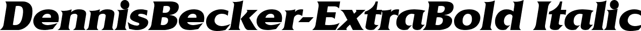 DennisBecker-ExtraBold Italic font - dennisbecker-extrabolditalic.ttf