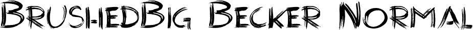 BrushedBig Becker Normal font - brushedbigbecker.ttf
