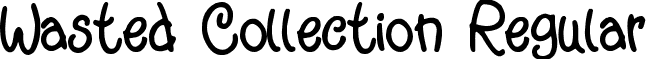 Wasted Collection Regular font - wastedcollection.ttf