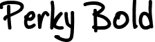 Perky Bold font - perkybold.ttf