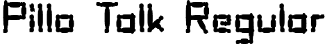 Pillo Talk Regular font - Pilltalk.ttf