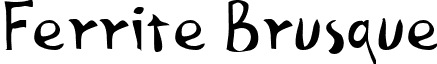 Ferrite Brusque font - ferrite_brusque.ttf