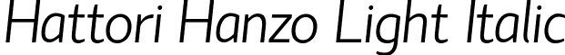 Hattori Hanzo Light Italic font - hattorihanzoitalic.ttf