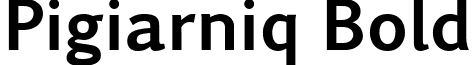 Pigiarniq Bold font - pigiarniqbold.ttf