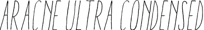 Aracne Ultra Condensed font - ARACNE-ULTRA-CONDENSED_light_italic.ttf