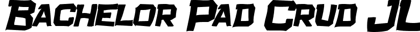 Bachelor Pad Crud JL font - bachelorpadcrudjlitalic.ttf