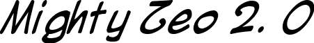 Mighty Zeo 2. 0 font - MIGHZI__.TTF