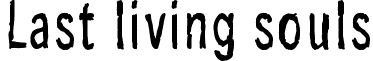 Last living souls font - Last_living_souls.ttf