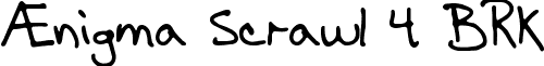 Ænigma Scrawl 4 BRK font - nigma_Scrawl_4_BRK.ttf