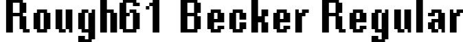 Rough61 Becker Regular font - rough61becker.ttf