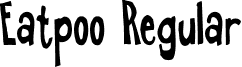 Eatpoo Regular font - eatpootall.ttf