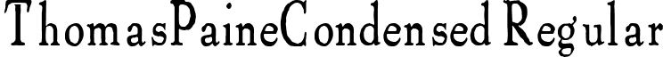 ThomasPaineCondensed Regular font - thomaspainecondensed.ttf